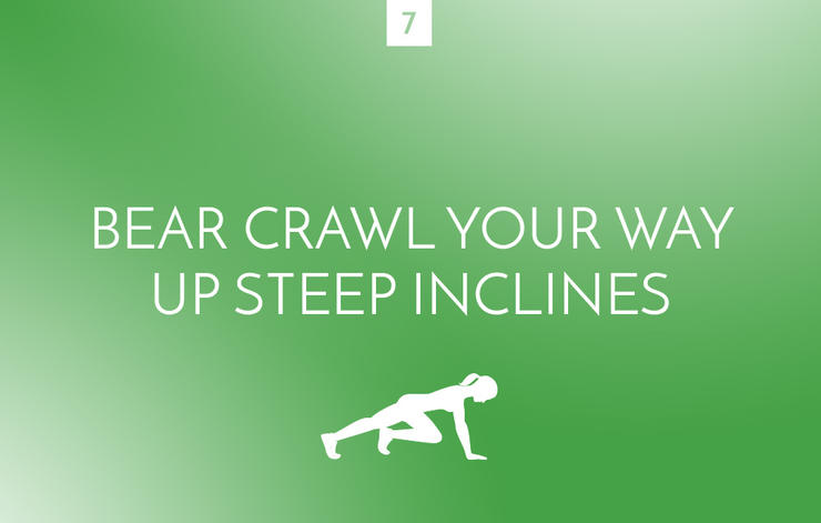 Bear crawl up steep inclines