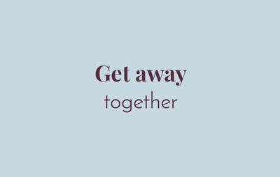 Get away together
