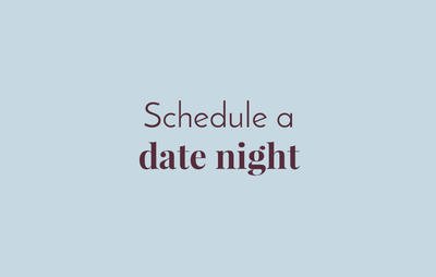 Schedule a date night
